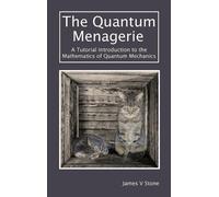 James V Stone The Quantum Menagerie (Copertina rigida)