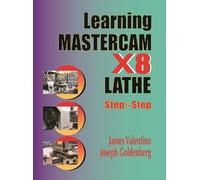 James Valentino Joseph Golde Learning Mastercam X8 Lathe 2D Step by (Tascabile)