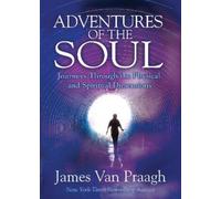 James Van Praagh Adventures of the Soul (Tascabile)