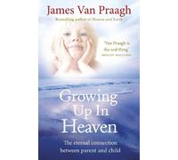 James Van Praagh Growing Up in Heaven (Tascabile)