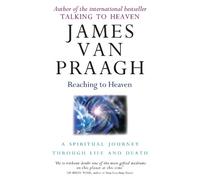 James van Praagh Reaching To Heaven (Tascabile)