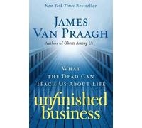James Van Praagh Unfinished Business (Tascabile)