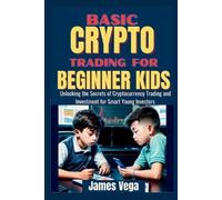 James Vega Basic Crypto Trading for Beginner Kids (Tascabile)