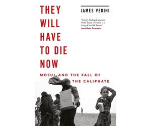 James Verini They Will Have to Die Now (Copertina rigida)