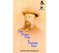 James Victor Anderson The Heart Has A Homely Face (Tascabile)