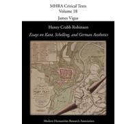 James Vigus Henry Crabb Robinson, 'Essays on Kant, Schelling, and Ge (Tascabile)