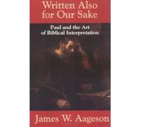 James W. Aageson Written Also for Our Sake (Tascabile)