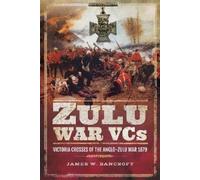 James W. Bancroft Zulu War VCs (Copertina rigida)