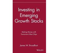 James W. Broadfoot Investing in Emerging Growth Stocks (Copertina rigida)