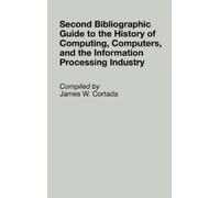 James W. Cortad Second Bibliographic Guide to the History of (Copertina rigida)