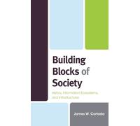James W. Cortada Building Blocks of Society (Copertina rigida)
