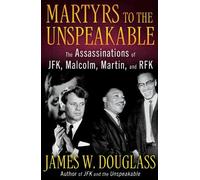James W. Dougla Martyrs to the Unspeakable: The Assassination (Copertina rigida)