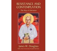 James W Douglass Resistance and Contemplation (Tascabile)