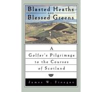 James W Finegan Blasted Heaths and Blessed Green (Tascabile)