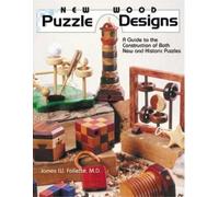 James W Follett New Wood Puzzle Designs: A Guide to the Construction (Tascabile)