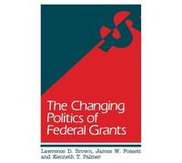 James W. Fossett Lawrence D. Brown Kenneth Changing Politics of Fede (Tascabile)