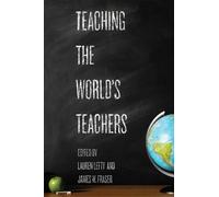 James W. Fraser Teaching the World's Teachers (Copertina rigida)
