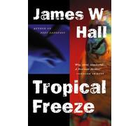 James W. Hall Tropical Freeze (Tascabile)