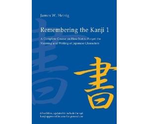 James W. Heisig Remembering the Kanji 1 (Tascabile)