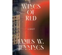 James W. Jennings Wings of Red (Tascabile)