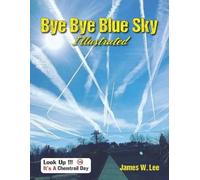 James W Lee Bye Bye Blue Sky Illustrated (Tascabile)