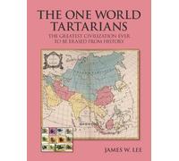 James W Lee The One World Tartarians (Black and White) (Tascabile)