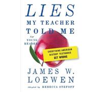James W. Loewen Lies My Teacher Told Me For Young Readers (Copertina rigida)