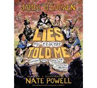 James W. Loewen Nate Powell Lies My Teacher Told Me (Copertina rigida)
