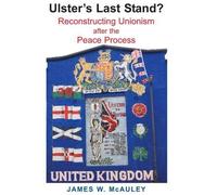 James W. McAuley Ulster's Last Stand? (Copertina rigida)
