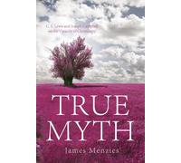 James W Menzies True Myth (Tascabile)