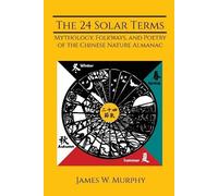 James W Murphy The 24 Solar Terms (Tascabile)