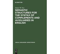 James W. Ney Semantic Structures for the Syntax of Complement (Copertina rigida)