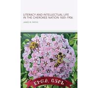 James W. Parins Literacy and Intellectual Life in the Cherokee Natio (Tascabile)