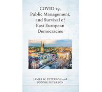 James W. Peters COVID-19, Public Management, and Survival of (Copertina rigida)