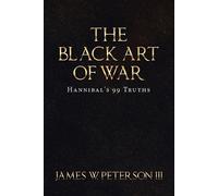 James W Peterson The Black Art of War (Tascabile)