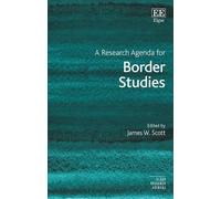 James W. Scott A Research Agenda for Border Studies (Copertina rigida)