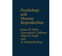 James W. Selby Psychology & Human Reproduction (Tascabile)