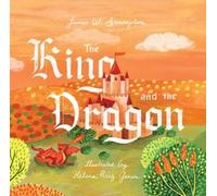 James W. Shrimpton The King and the Dragon (Copertina rigida)