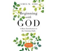 James W. Sire Beginning with God - A Basic Introduction to the Chris (Tascabile)