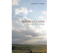 James W Sire Echoes of a Voice (Tascabile)