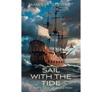 James W Stewart Sail with the Tide (Tascabile)