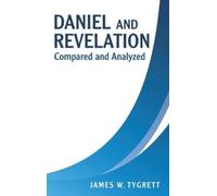 James W Tygrett Daniel and Revelation (Copertina rigida)