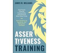 James W Williams Assertiveness Training (Tascabile)