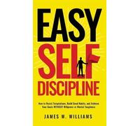 James W Williams Easy Self-Discipline (Copertina rigida)