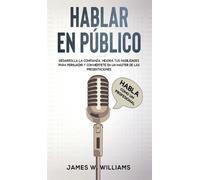 James W Williams Hablar en público (Copertina rigida)