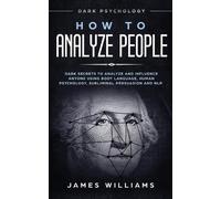James W Williams How to Analyze People (Tascabile)