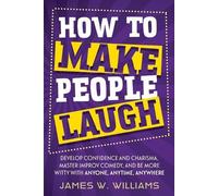 James W Williams James W. Williams Johnny Bu How to Make People Laug (Tascabile)
