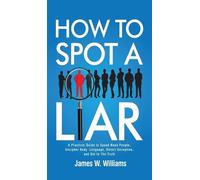 James W Williams How to Spot a Liar (Copertina rigida)