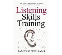 James W Williams Listening Skills Training (Tascabile)
