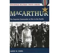 James W. Zobel Macarthur (Tascabile) Stackpole Military Photo Series